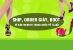 Chuyên nhận ship, order giày, boot từ các website Trung Quốc về Hà Nội